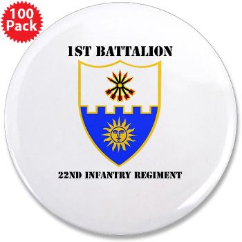 1B22IR - M01 - 01 - DUI - 1st Bn - 22nd Infantry Regt with Text - 3.5" Button (100 pack) - Click Image to Close