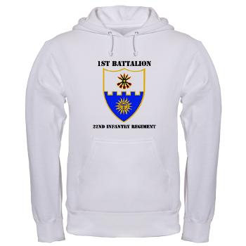 1B22IR - A01 - 03 - DUI - 1st Bn - 22nd Infantry Regt with Text - Hooded Sweatshirt - Click Image to Close