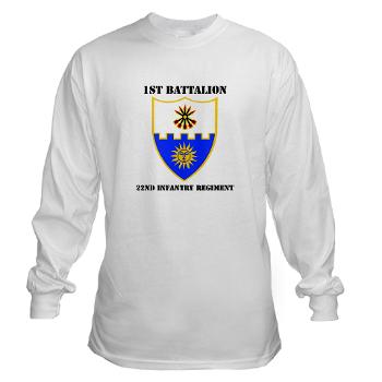1B22IR - A01 - 03 - DUI - 1st Bn - 22nd Infantry Regt with Text - Long Sleeve T-Shirt - Click Image to Close