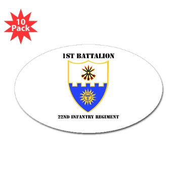 1B22IR - M01 - 01 - DUI - 1st Bn - 22nd Infantry Regt with Text - Sticker (Oval 10 pk) - Click Image to Close