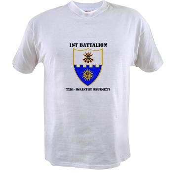 1B22IR - A01 - 04 - DUI - 1st Bn - 22nd Infantry Regt with Text - Value T-shirt