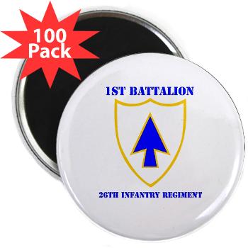 1B26IR - M01 - 01 - DUI - 1st Bn - 26th Infantry Regt with Text - 2.25" Magnet (100 pack)