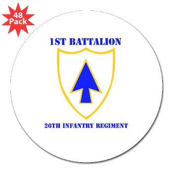 1B26IR - M01 - 01 - DUI - 1st Bn - 26th Infantry Regt with Text - 3" Lapel Sticker (48 pk)