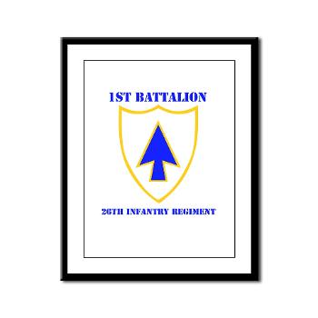 1B26IR - M01 - 02 - DUI - 1st Bn - 26th Infantry Regt with Text - Framed Panel Print
