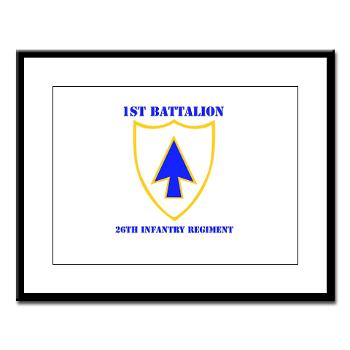1B26IR - M01 - 02 - DUI - 1st Bn - 26th Infantry Regt with Text - Large Framed Print - Click Image to Close