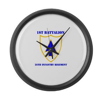 1B26IR - M01 - 03 - DUI - 1st Bn - 26th Infantry Regt with Text - Large Wall Clock