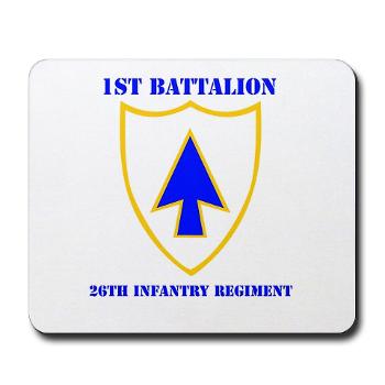 1B26IR - M01 - 03 - DUI - 1st Bn - 26th Infantry Regt with Text - Mousepad
