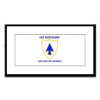 1B26IR - M01 - 02 - DUI - 1st Bn - 26th Infantry Regt with Text - Small Framed Print