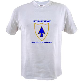 1B26IR - A01 - 04 - DUI - 1st Bn - 26th Infantry Regt with Text - Value T-Shirt - Click Image to Close