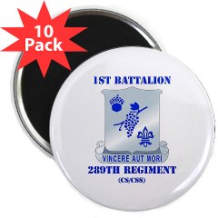 1B289R - M01 - 01 - DUI - 1st Battalion - 289th Regiment (CS/CSS) with Text 2.25" Magnet (10 pack)