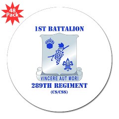 1B289R - M01 - 01 - DUI - 1st Battalion - 289th Regiment (CS/CSS) with Text 3" Lapel Sticker (48 pk)