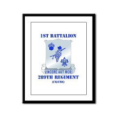 1B289R - M01 - 02 - DUI - 1st Battalion - 289th Regiment (CS/CSS) with Text Framed Panel Print