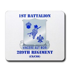 1B289R - M01 - 03 - DUI - 1st Battalion - 289th Regiment (CS/CSS) with Text Mousepad