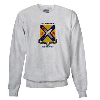 1B2I - A01 - 03 - DUI - 1st Battalion, 2nd Infantry with Text - Sweatshirt