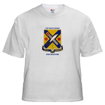 1B2I - A01 - 04 - DUI - 1st Battalion, 2nd Infantry with Text - White t-Shirt
