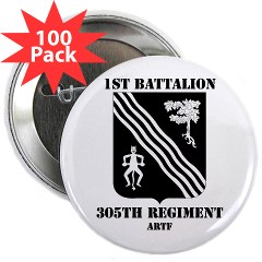 1B305FAR - M01 - 01 - 1st Battalion, 305th Field Artillery Regiment with Text - 2.25" Button (100 pack)