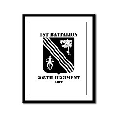 1B305FAR - M01 - 02 - 1st Battalion, 305th Field Artillery Regiment with Text - Framed Panel Print