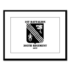 1B305FAR - M01 - 02 - 1st Battalion, 305th Field Artillery Regiment with Text - Large Framed Print - Click Image to Close