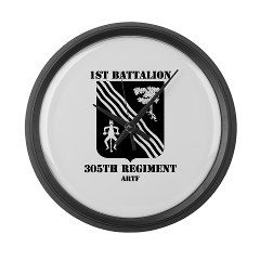1B305FAR - M01 - 03 - 1st Battalion, 305th Field Artillery Regiment with Text - Large Wall Clock