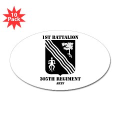 1B305FAR - M01 - 01 - 1st Battalion, 305th Field Artillery Regiment with Text - Sticker (Oval 10 pk) - Click Image to Close