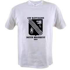 1B305FAR - A01 - 04 - 1st Battalion, 305th Field Artillery Regiment with Text - Value T-Shirt