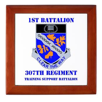 1B307R - M01 - 03 - DUI - 1st Battalion 307th Regiment with text - Keepsake Box