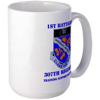 1B307R - M01 - 03 - DUI - 1st Battalion 307th Regiment with text - Large Mug