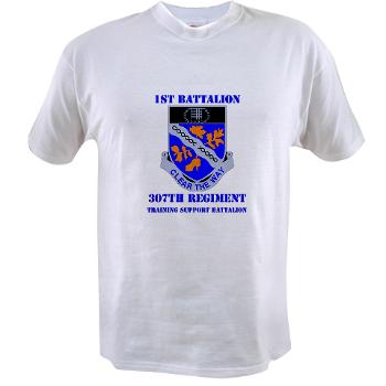 1B307R - A01 - 04 - DUI - 1st Battalion 307th Regiment with text - Value T-Shirt - Click Image to Close