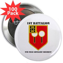 1B9FAR - M01 - 01 - DUI - 1st Bn - 9th FA Regt with Text 2.25" Button (100 pack)