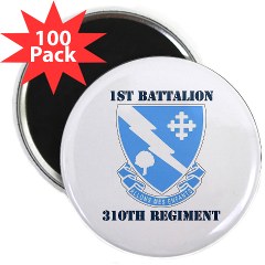 1B310R - M01 - 01 - DUI - 1st Bn - 310th Regt with Text 2.25" Magnet (100 pack) - Click Image to Close