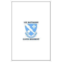 1B310R - M01 - 02 - DUI - 1st Bn - 310th Regt with Text Large Poster - Click Image to Close