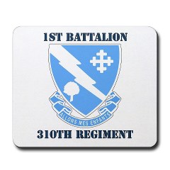 1B310R - M01 - 03 - DUI - 1st Bn - 310th Regt with Text Mousepad - Click Image to Close