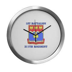 1B311R - M01 - 03 - DUI - 1st Bn - 311th Regt with Text Modern Wall Clock - Click Image to Close