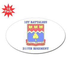 1B311R - M01 - 01 - DUI - 1st Bn - 311th Regt with Text Sticker (Oval 10 pk) - Click Image to Close