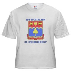 1B311R - A01 - 04 - DUI - 1st Bn - 311th Regt with Text White T-Shirt - Click Image to Close