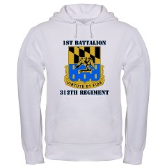 1B313R - A01 - 03 - DUI - 1st Bn - 313th Regt with Text Hooded Sweatshirt