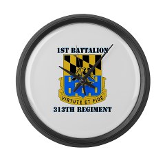 1B313R - M01 - 03 - DUI - 1st Bn - 313th Regt with Text Large Wall Clock