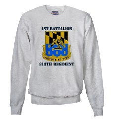 1B313R - A01 - 03 - DUI - 1st Bn - 313th Regt with Text Sweatshirt - Click Image to Close