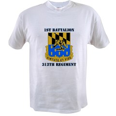 1B313R - A01 - 04 - DUI - 1st Bn - 313th Regt with Text Value T-Shirt - Click Image to Close
