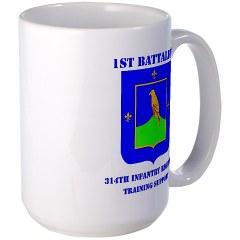 1B314ITS - M01 - 03 - DUI - 1st Battalion - 314th Infantry (TS) with Text Large Mug - Click Image to Close