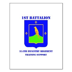 1B314ITS - M01 - 02 - DUI - 1st Battalion - 314th Infantry (TS) with Text Small Poster