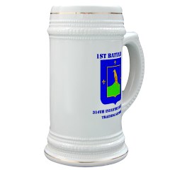 1B314ITS - M01 - 03 - DUI - 1st Battalion - 314th Infantry (TS) with Text Stein - Click Image to Close