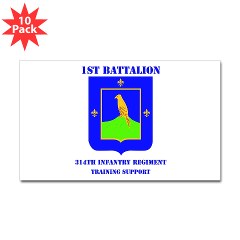 1B314ITS - M01 - 01 - DUI - 1st Battalion - 314th Infantry (TS) with Text Sticker (Rectangle 10 pk)