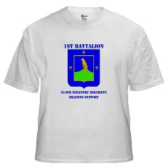 1B314ITS - A01 - 04 - DUI - 1st Battalion - 314th Infantry (TS) with Text White T-Shirt