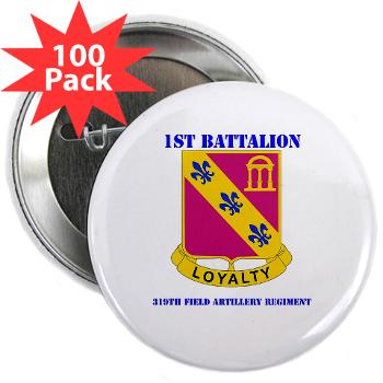 1B319AFAR - M01 - 01 - DUI - 1st Battalion - 319th Airborne FA Regt with Text - 2.25" Button (100 pack)