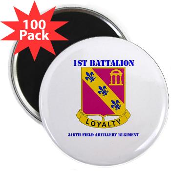 1B319AFAR - M01 - 01 - DUI - 1st Battalion - 319th Airborne FA Regt with Text - 2.25" Magnet (100 pack) - Click Image to Close
