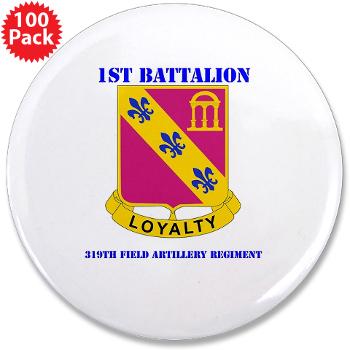 1B319AFAR - M01 - 01 - DUI - 1st Battalion - 319th Airborne FA Regt with Text - 3.5" Button (100 pack)