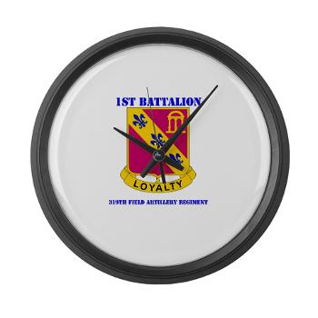 1B319AFAR - M01 - 03 - DUI - 1st Battalion - 319th Airborne FA Regt with Text - Large Wall Clock