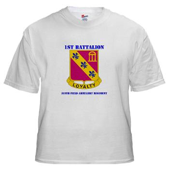 1B319AFAR - A01 - 04 - DUI - 1st Battalion - 319th Airborne FA Regt with Text - White t-Shirt