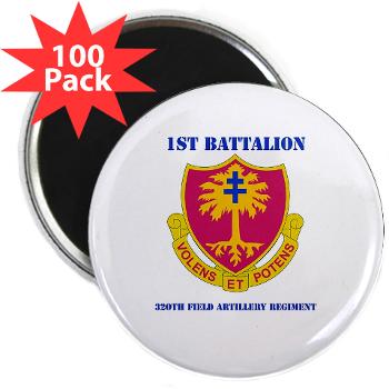 1B320FAR - M01 - 01 - DUI - 1st Bn - 320th FA Regt with Text - 2.25" Magnet (100 pack) - Click Image to Close